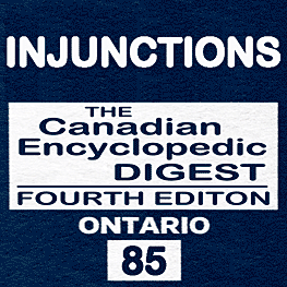 Injunctions - CED Ont 4th - Eccles - sums TSI