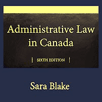 Administrative Law in Canada (6th ed.) - Blake - cites Richmond twice, McNamara, and Poulton