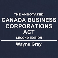 Annotated Canada Business Corporations Act (2nd ed.) - Gray - sums St Lawrence
