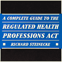 Complete Guide to the Regulated Health Professions Act - Steinecke - cites Richmond 4 times, Megens twice