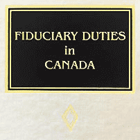 Fiduciary Duties in Canada - Ellis - Mottillo cited 4 times and quoted