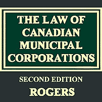 The Law of Canadian Municipal Corporations (2nd ed.) - Rogers - cites Amberwood twice; cites Kawartha Downs