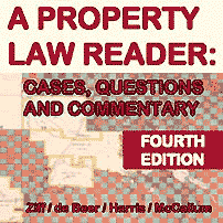 Property Law Reader (4th ed., 2016) - Ziff - Amberwood excerpted