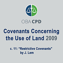 Covenants Concerning the Use of Land (OBA CPD 2009) c.11 by Lem - recommends Simm 2002 Swamp