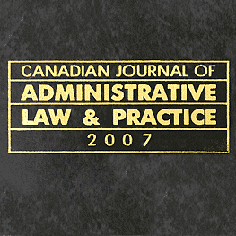 19 Canadian Journal of Administrative Law & Practice 303 (2007) - Ellis paper cites Megens