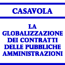 Globalizzazione Dei Contratti Delle Pubbliche Amministrazioni [Italy] - Casavola - cites Symtron