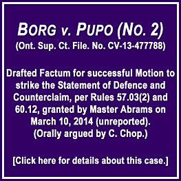Borg v Pupo (No. 2) (2014) (Ont. Sup.Ct.) (unreported) - motion to strike