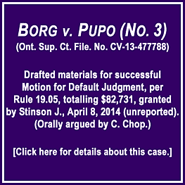 Borg v Pupo (No. 3) (2014) (Ont. Sup.Ct.) (unreported) - motion for default judgment
