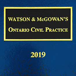 Ontario Civil Practice 2019 - Watson & McGowan - sums Amberwood