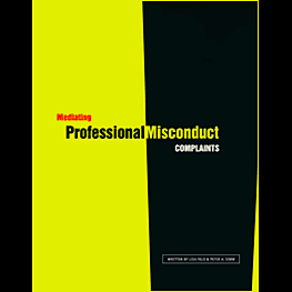 Mediating Professional Misconduct Complaints (1998) - book by Feld & Simm
