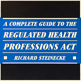 A Complete Guide to the Regulated Health Professions Act - Steinecke - cites Richmond 4 times, Megens twice