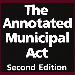 Annotated Municipal Act (2nd ed.) - Auerback & Mascarin - sums Amberwood and Kawartha Downs