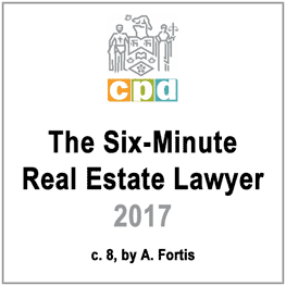 The Six-Minute Real Estate Lawyer 2017 (LSUC CPD) - c.8 by Fortis discusses Amberwood