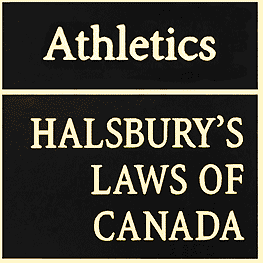 Athletics - Halsbury’s Laws of Canada - Brecher - cites McNamara