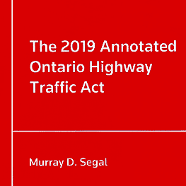 Annotated Ontario Highway Traffic Act 2019 - Segal - sums Fontana