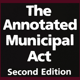 Annotated Municipal Act (2nd ed.) - Auerback & Mascarin - sums Amberwood, Kawartha Downs