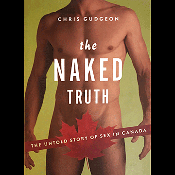 The Naked Truth: The Untold Story of Sex in Canada - by C. Gudgeon - discusses Westgate