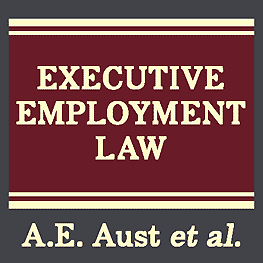 Executive Employment Law - Aust et al. - discusses Machado