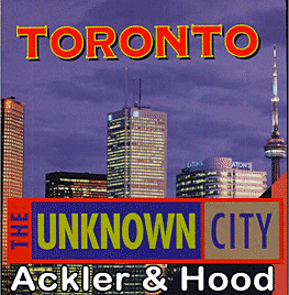 Toronto: The Unknown City - Ackler & Hood - discusses The Barn's trial
