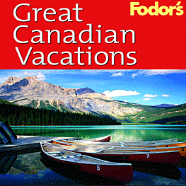 Fodor's Great Canadian Vacations (2004)