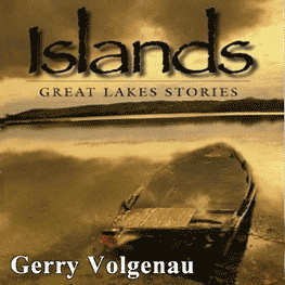 Islands - Great Lakes Stories, by G. Volgenau