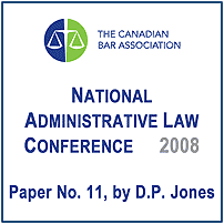 National Administrative Law Conference (CBA 2008) - c.11 by D.P. Jones, Q.C. - cites Megens