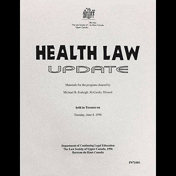 Health Law Update (LSUC CLE 1996) - see chapter 'D' by Feld & Simm