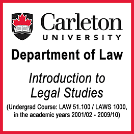 Carleton U course Intro to Legal Studies 2001-2002 to 2008-2009 - cites Simm et al c. in Intro to Legal Studies (3d ed)